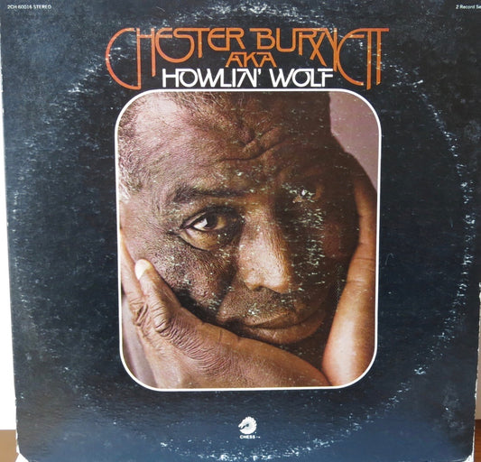 Howlin Wolf - Chester Burnett AKA Howlin' Wolf
