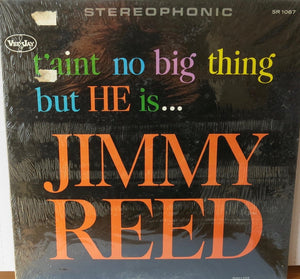 Jimmy Reed – T'aint No Big Thing But He Is