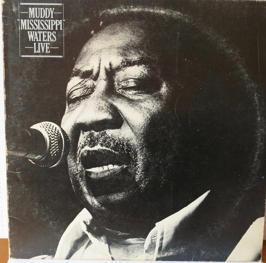 Muddy Waters – Muddy "Mississippi" Waters Live