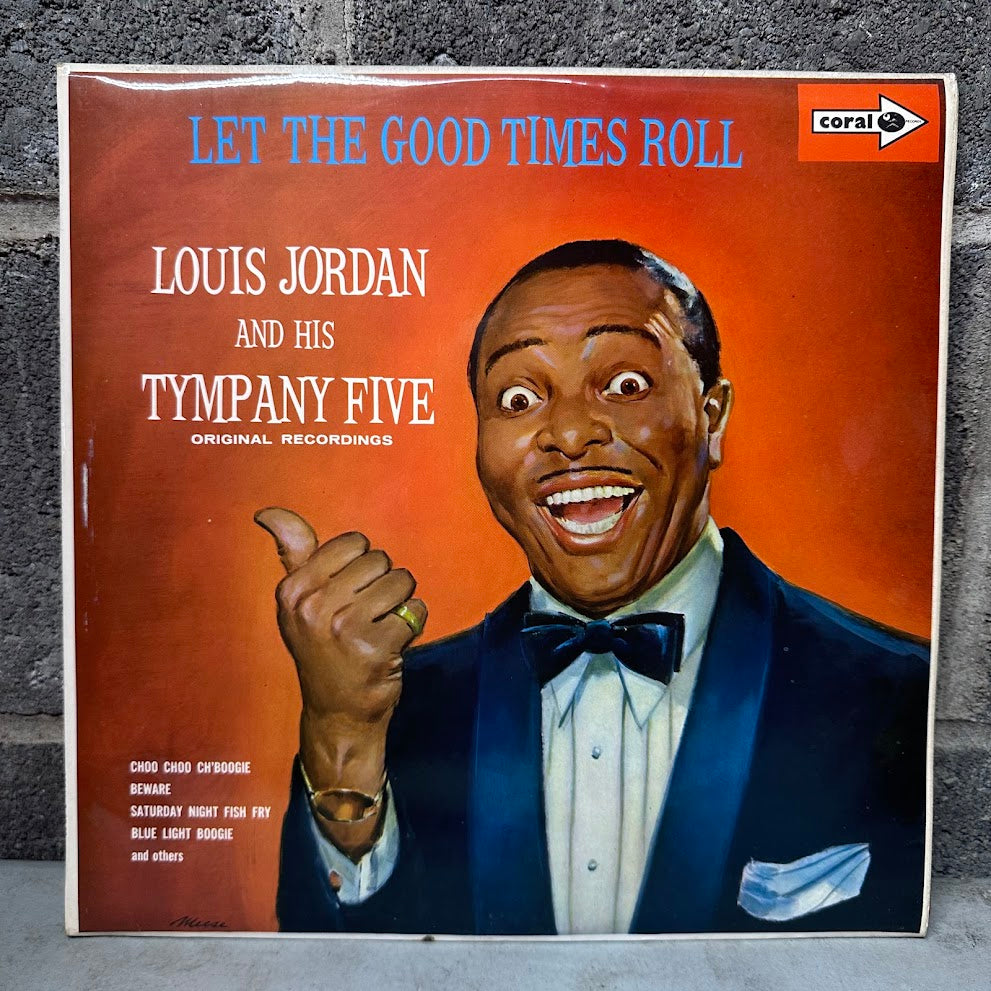 Louis Jordan and His Tympany Five – Let the Good Times Roll