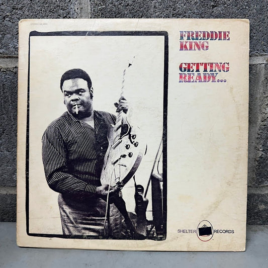 Freddie King- Getting Ready