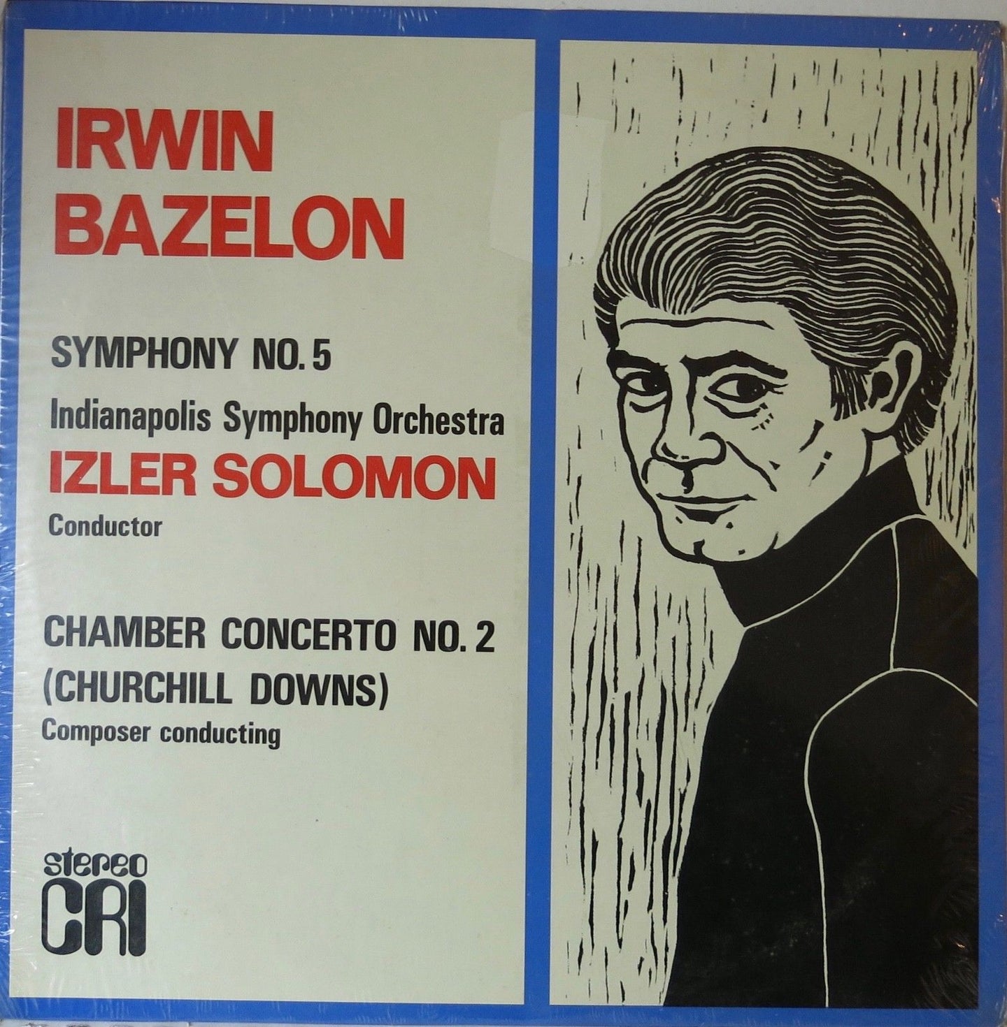 Irwin Bazelon – Symphony No. 5 / Chamber Concerto No. 2 (Churchill Downs) - Composers Recordings Inc.