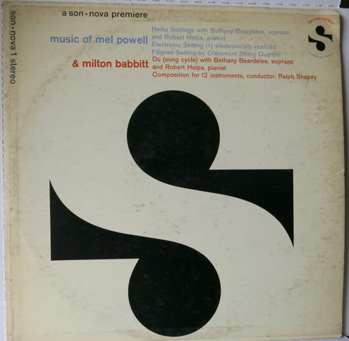 Mel Powell / Milton Babbitt ‎– Music Of Mel Powell & Milton Babbitt | Vinyl Record by Son Nova Records | Friedman & Sons