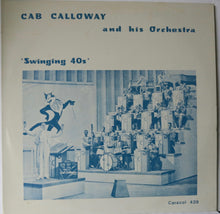 Cab Calloway And His Orchestra ‎– Swinging 40s
