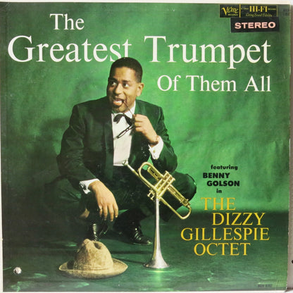 Dizzy Gillespie Octet Featuring Benny Golson ‎– The Greatest Trumpet Of Them All