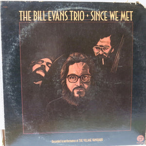 Bill Evans Trio ‎– Since We Met